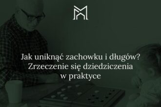 Zrzeczenie się dziedziczenia za życia: Przewodnik krok po kroku i koszty, które musisz znać