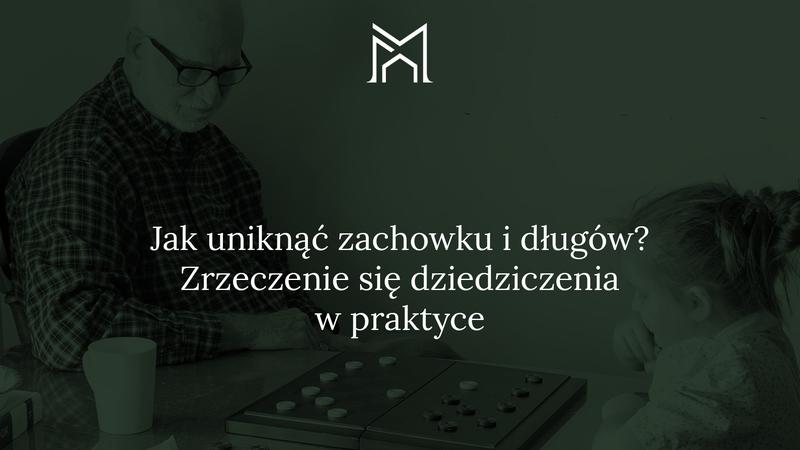 Zrzeczenie się dziedziczenia za życia: Przewodnik krok po kroku i koszty, które musisz znać