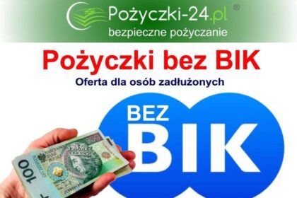 Jak skutecznie znaleźć pożyczkę bez BIK? Na co zwrócić uwagę?