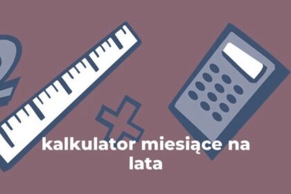 Ile to miesięcy między datami — prosty kalkulator online bez rejestracji