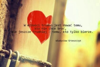 Piękne cytaty o trudnej miłości — słowa otuchy na czas kryzysu
